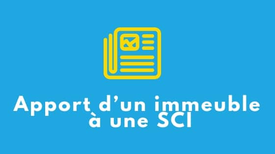 Apport D Un Immeuble A Une Sci Comment Faire