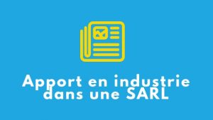 apport en industrie dans une SARL